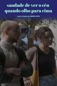 Saudade de ver o céu quando olho para cima movie poster