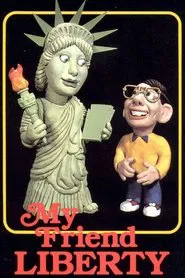 My Friend Liberty movie poster