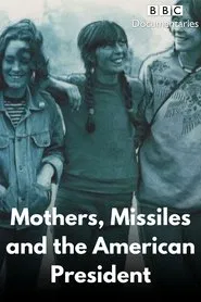Mothers, Missiles and the American President movie poster