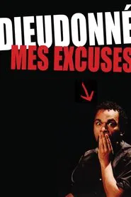 Poster do filme Dieudonné - Mes excuses
