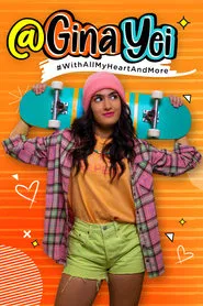 @Gina Yei: #WithAllMyHeartAndMore tv show poster
