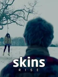 Skins : Rise movie poster
