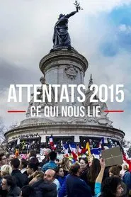 Attentats 2015, ce qui nous lie movie poster