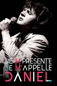 Poster do filme Je m'présente, je m'appelle Daniel