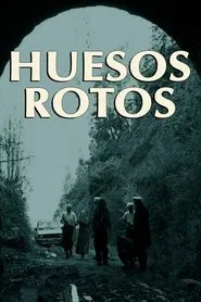 Huesos Rotos movie poster
