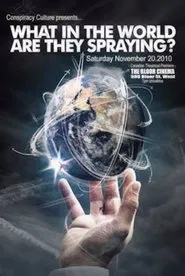 What in the World Are They Spraying? movie poster