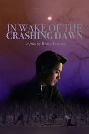 In Wake of the Crashing Dawn movie poster