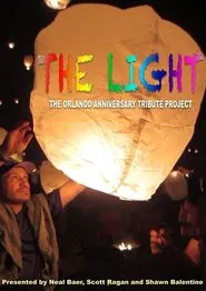 The Light: The Orlando Anniversary Tribute Project movie poster