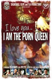 I Love You...I am the Porn Queen movie poster