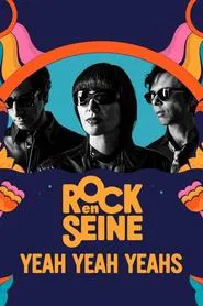 Yeah Yeah Yeahs - Rock en Seine 2023 movie poster