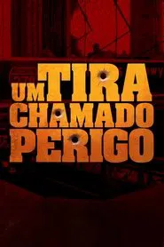 Um Tira Chamado Perigo movie poster