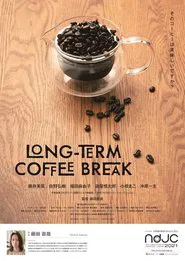 LONG-TERM COFFEE BREAK movie poster