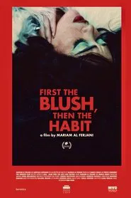 First The Blush, Then The Habit movie poster