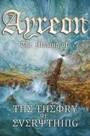 Ayreon: The Making of The Theory of Everything movie poster