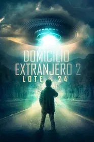 Poster do filme Alien Domicile 2: Lot 24