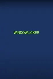 Windowlicker movie poster
