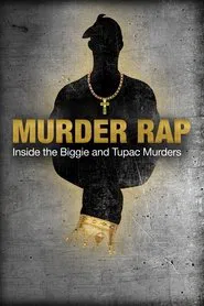 Murder Rap: Inside the Biggie and Tupac Murders movie poster