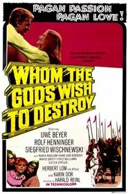 Whom the Gods Wish to Destroy movie poster