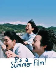 It's a Summer Film! movie poster