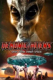 Demonic Aliens: UFOs From Inner Space movie poster
