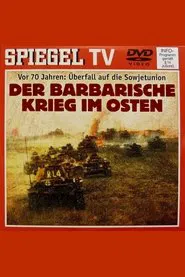 From Blitzkrieg to Barbarism – The War of Annihilation Against the Soviet Union movie poster