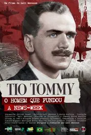 Uncle Tommy – The Man who Founded Newsweek movie poster