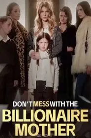 Don't Mess with The Billionaire Mother movie poster