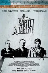 Şartlı Tahliye movie poster