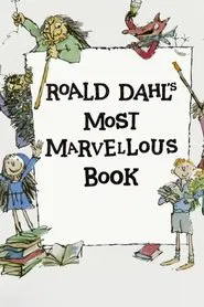 Roald Dahl's Most Marvellous Book movie poster