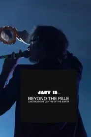 JARV IS... Beyond the Pale - Live From The Centre of The Earth movie poster