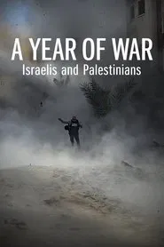 A Year of War: Israelis and Palestinians movie poster