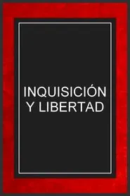 Inquisición y libertad movie poster