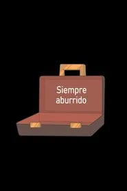 Siempre aburrido movie poster