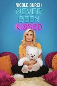 Nicole Burch: Never Been Kissed movie poster