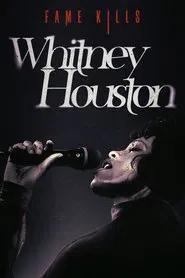 Fame Kills: Whitney Houston movie poster
