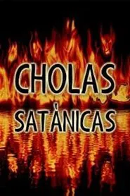 Cholas satánicas movie poster