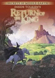 Secrets of Middle-Earth: Inside Tolkien's The Return of the King movie poster