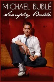 Michael Buble: Simply Buble movie poster