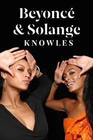Beyoncé & Solange Knowles movie poster