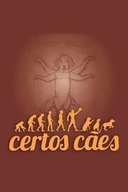 Certos Cães movie poster