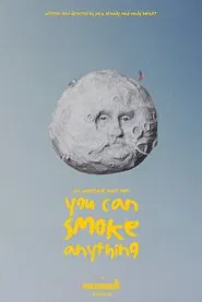 You Can Smoke Anything movie poster