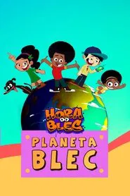Poster do filme Hora do Blec - Planeta Blec