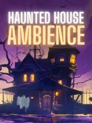 Haunted House Ambience movie poster
