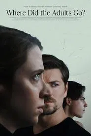 Poster do filme Where Did the Adults Go?