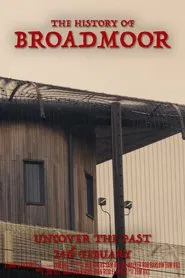 The History of Broadmoor movie poster