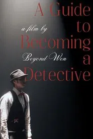 A Guide to Becoming a Detective movie poster