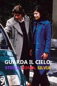 Guarda il cielo: Stella, Sonia, Silvia movie poster