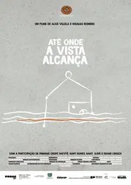 Até Onde a Vista Alcança movie poster