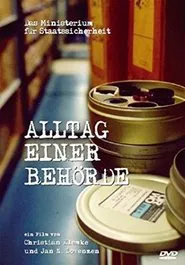 Das Ministerium für Staatssicherheit - Alltag einer Behörde movie poster