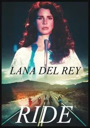 Lana Del Rey: Ride movie poster